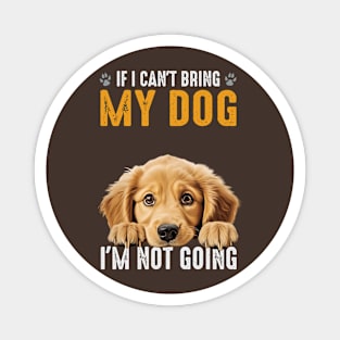 Not Going Golden Retriever 2 Magnet